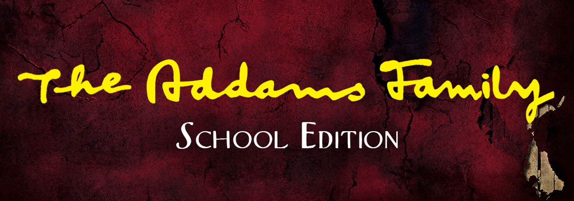 The Addams Family School Edition presented by NTPA